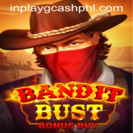 Exploring BanditBustBonusBuy: A New Adventure in Inplay GCash Games