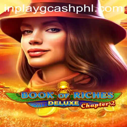 Unveiling Book of Riches Deluxe Chapter 2: The Inplay Masterpiece in GCash Games
