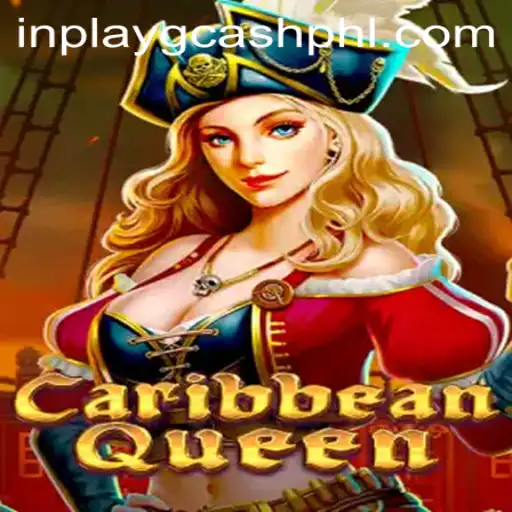 Explore the Thrilling World of CaribbeanQueen: The Essence of Inplay GCash Games
