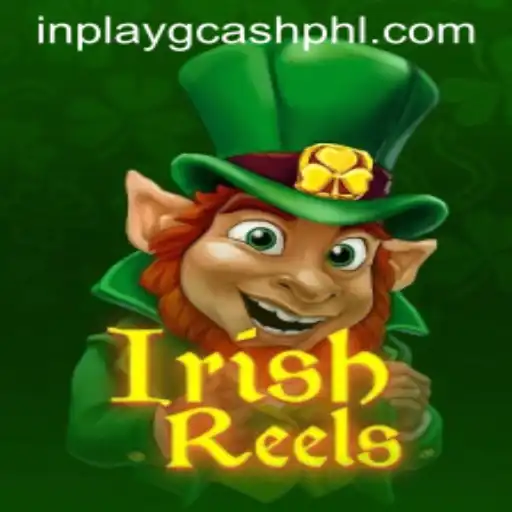 Discover the Thrills of IrishReels: A Dynamic Game in the Inplay GCash Arena